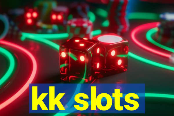 kk slots